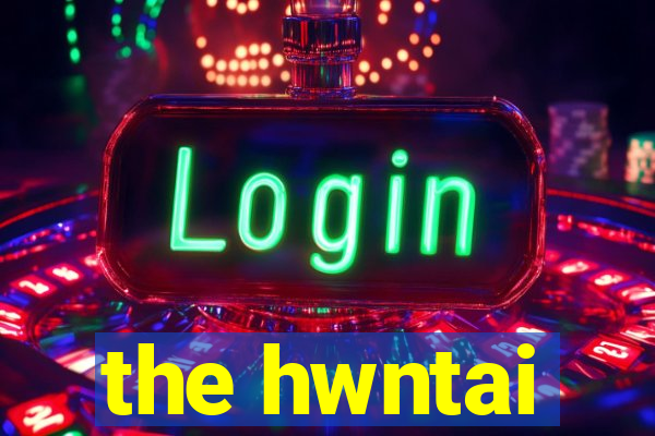 the hwntai